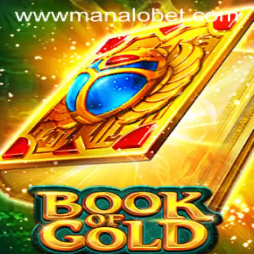 Exploring the Fascinating World of Book of Gold: A Journey into Manalo Bet